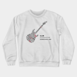 CLUB QUARANTINE HOME SCHOOL 2020 Crewneck Sweatshirt